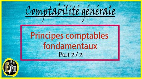 Comptabilité Générale Principes Comptables Fondamentaux Part 2 2