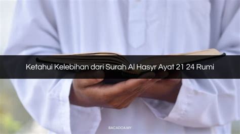 Ketahui Kelebihan Dari Surah Al Hasyr Ayat Rumi Baca Doa