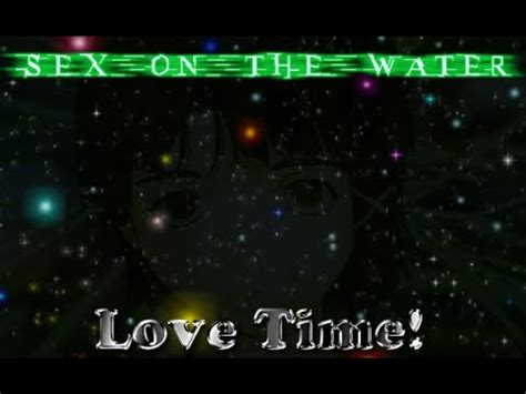 Sex On The Water Love Time Trailer YouTube