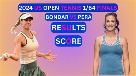 Anna Bondar Vs Bernarda Pera Results Score 2024 WTA US Open Tennis 1