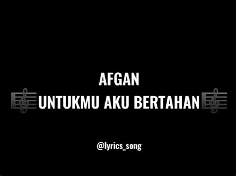 Untukmu Aku Bertahan Afgan Lyrics Song Karaoke YouTube