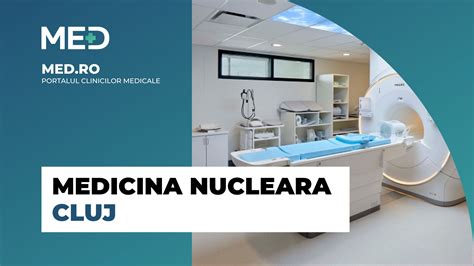 Medicina Nucleara Cluj Clinica Verificata Med Ro