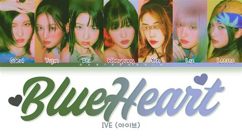 [ive 아이브] Blue Heart 7 Members You As Member Color Coded Lyrics