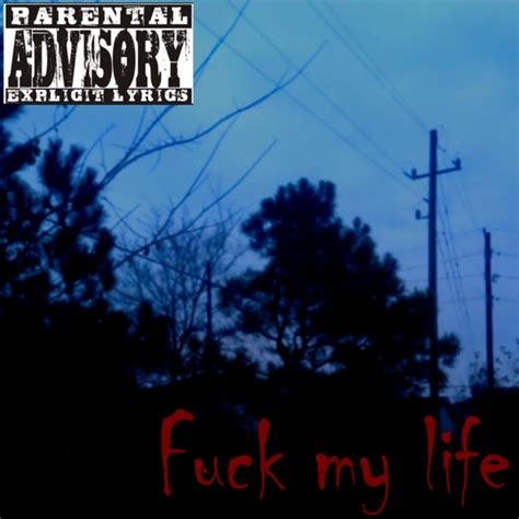 Fuck My Life EP By Dark Nite Spotify