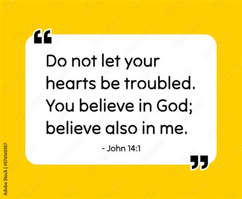 Do Not Let Your Hearts Be Troubled You Believe In God Believe Also In