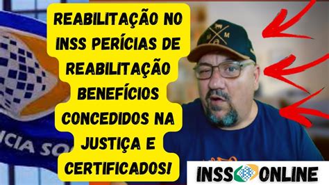 Para Inss Reabilitar Benefícios Judiciais Certificado de Reabilitação