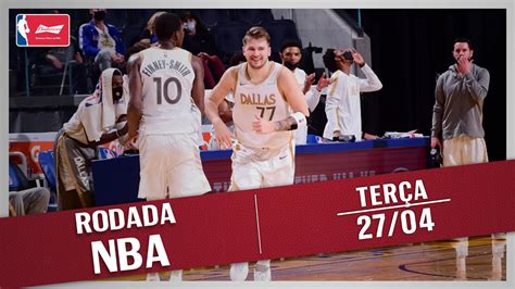 Rodada Nba 2704 Doncic E O Show Dos Mavs Contra Os Warriors Okc Vencendo De Novo Top 10 E