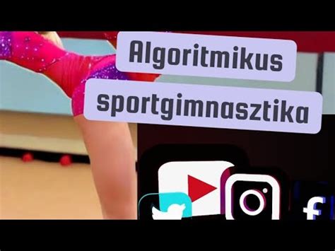 Algoritmikus Sportgimnasztika YouTube