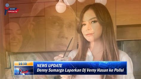 Denny Sumargo Laporkan Dj Verny Hasan Ke Polisi Dugaan Pencemaran Nama