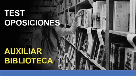 Descripci N Detallada De La Oposici N A Auxiliar De Biblioteca