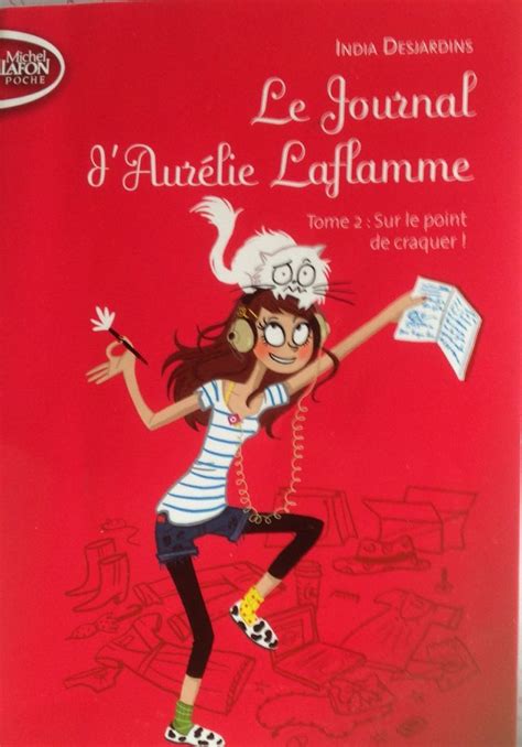 Le Journal D Aurelie Laflamme Tome 2 Sur Le Point De Craquer