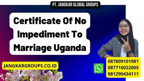 Certificate Of No Impediment To Marriage Uganda Jangkar Global Groups