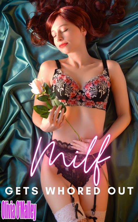 Milf Gets Whored Out Part First Time Older Woman Hooker Erotic Story By Olivia O Malley