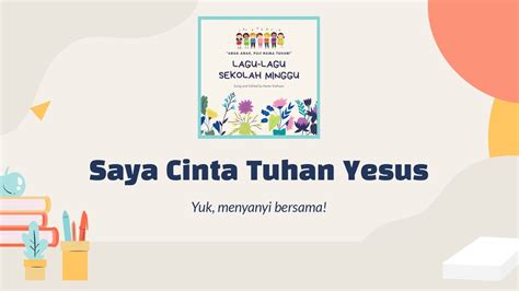 Saya Cinta Tuhan Yesus Yesus Juruselamatku Lagu Sekolah Minggu Youtube