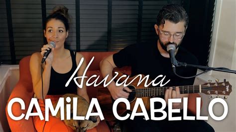 Havana Camila Cabello Acoustic Cover Youtube