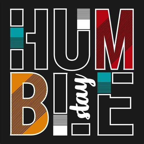 Stay Humble Vector Slogan Text Typography Design 23504780 Vector Art At