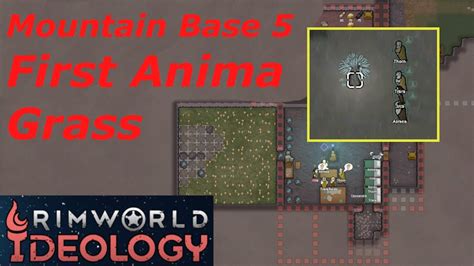 Rimworld Playthrough Episode 5 Mountain Base First Anima Grass