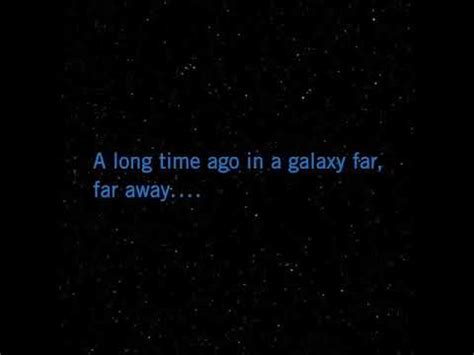 A Long Time Ago In A Galaxy Far Far Away Youtube