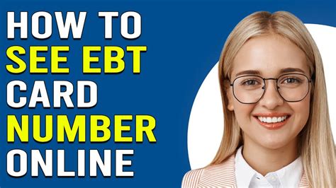 How To See Ebt Card Number Online How Do I Find My Ebt Card Number