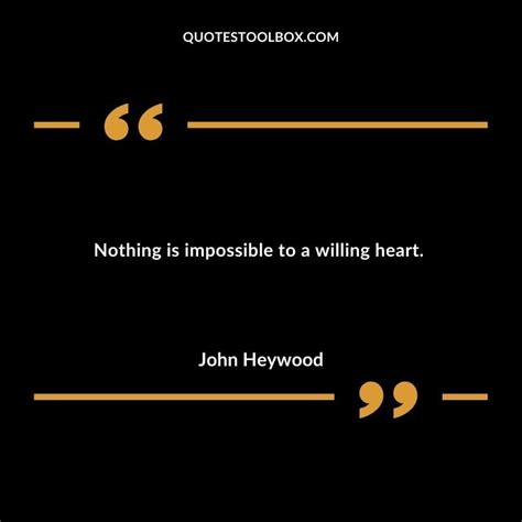 Nothing Is Impossible To A Willing Heart