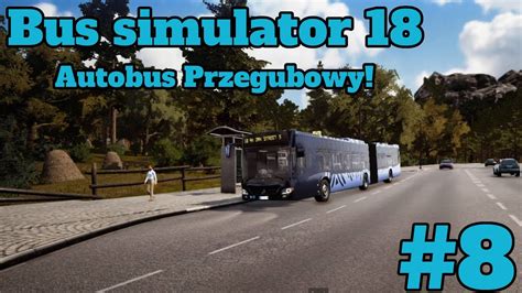 Bus Simulator 18 8 Autobus Przegubowy YouTube