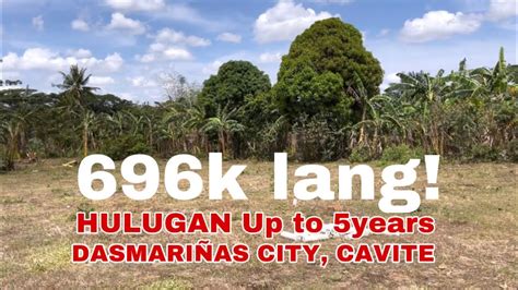 Hulugang Lupa Sa Dasmari As City Cavite Payable Up To Years Youtube