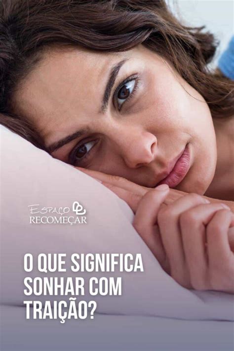 O Que Significa Sonhar Trai O Entenda