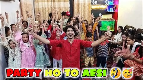 KIYA AISI PARTY AP NE DEKHI HAI SUPER BUMPER PARTY VLOG FUNNY