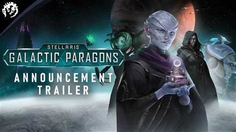 Stellaris Galactic Paragons Announcement Trailer YouTube