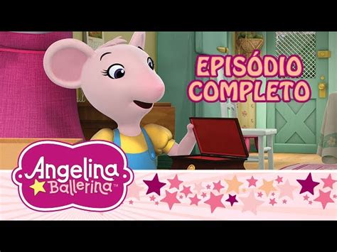 Angelina Ballerina Brasil ? ? Angelina e a Caixa de Música (Episódio ...