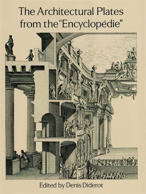 The Architectural Plates from the "Encyclopedie" eBook by Denis Diderot ...