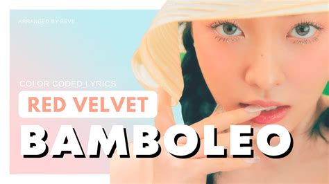 Red Velvet Bamboleo Color Coded Lyrics Han Rom Eng