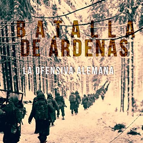 Españoles En La Batalla De Las Ardenas