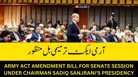 Army Act Amendment Bill For Senate Session Pakistan Circles