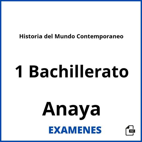 Examenes Historia Del Mundo Contemporaneo Bachillerato Anaya Pdf