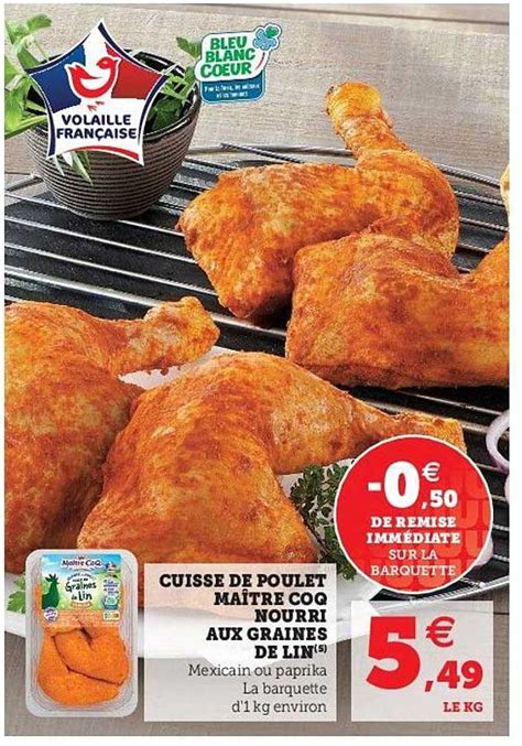 Offre Cuisse De Poulet Ma Tre Coq Nourri Aux Graines De Lin Chez Hyper U