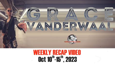 Grace VanderWaal Weekly Recap From Vandals HQ Oct 10 15 2023 YouTube