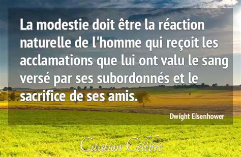 Citation Dwight Eisenhower Homme La Modestie Doit Tre La R Action