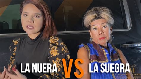 La Nuera Vs La Suegra El Charro Y La Mayrita Vlog Youtube