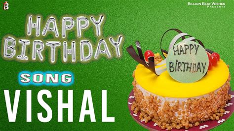 Happy Birthday Song For Vishal Happy Birthday To You Vishal