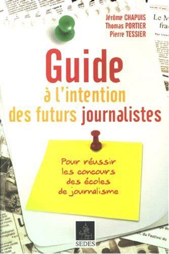 Guide L Intention Des Futurs Journalistes Pour R Ussir Les Concours