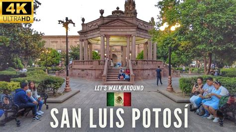 SAN LUIS POTOSÍ in 4K Saturday EVENING CITY WALKAROUND Mexico