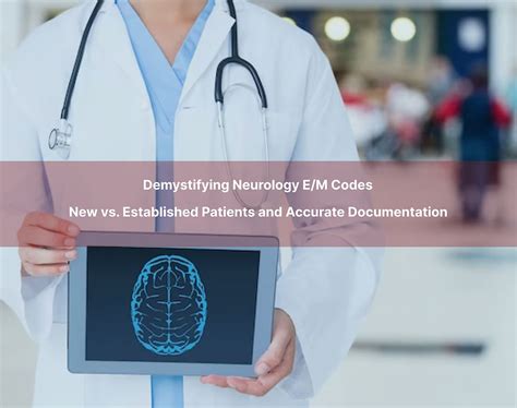 Neurology Medical Billing Demystifying E M Codes