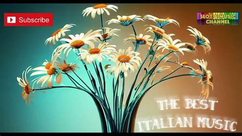 🇮🇹 The Best Songs Of Italian Music 🇮🇹 ♫ Le Migliori Canzoni Della