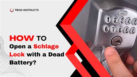 How To Open A Schlage Lock With A Dead Battery Tech Instructs