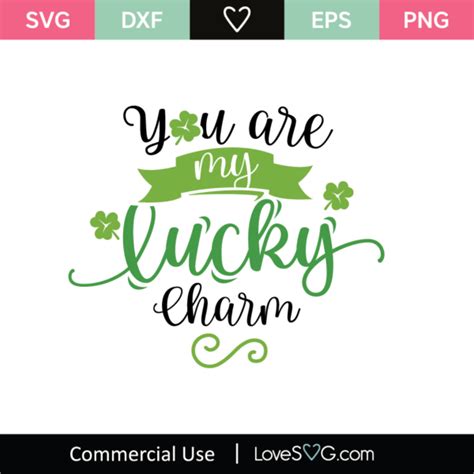 You Are My Lucky Charm Svg Cut File Lovesvg