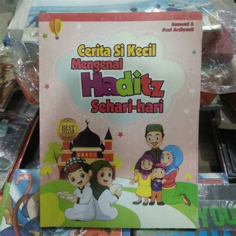 Jual Buku Anak Cerita Si Kecil Mengenal Haditz Sehari Hari Sumenti