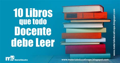 Libros Que Todo Docente Debe Leer Materiales Educativos Gratis