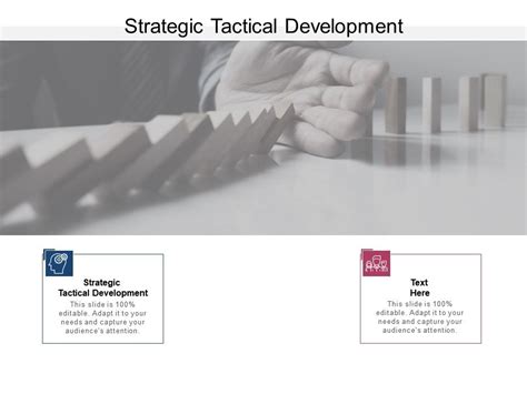 Strategic Tactical Development Ppt Powerpoint Presentation Professional Grid Cpb Presentation