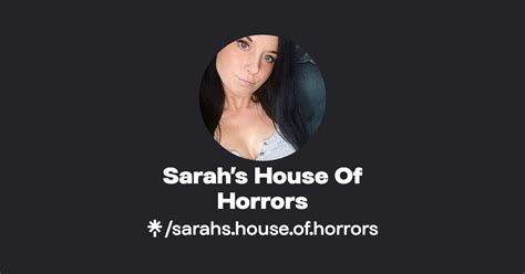 Sarahs House Of Horrors Twitter Instagram Facebook Linktree